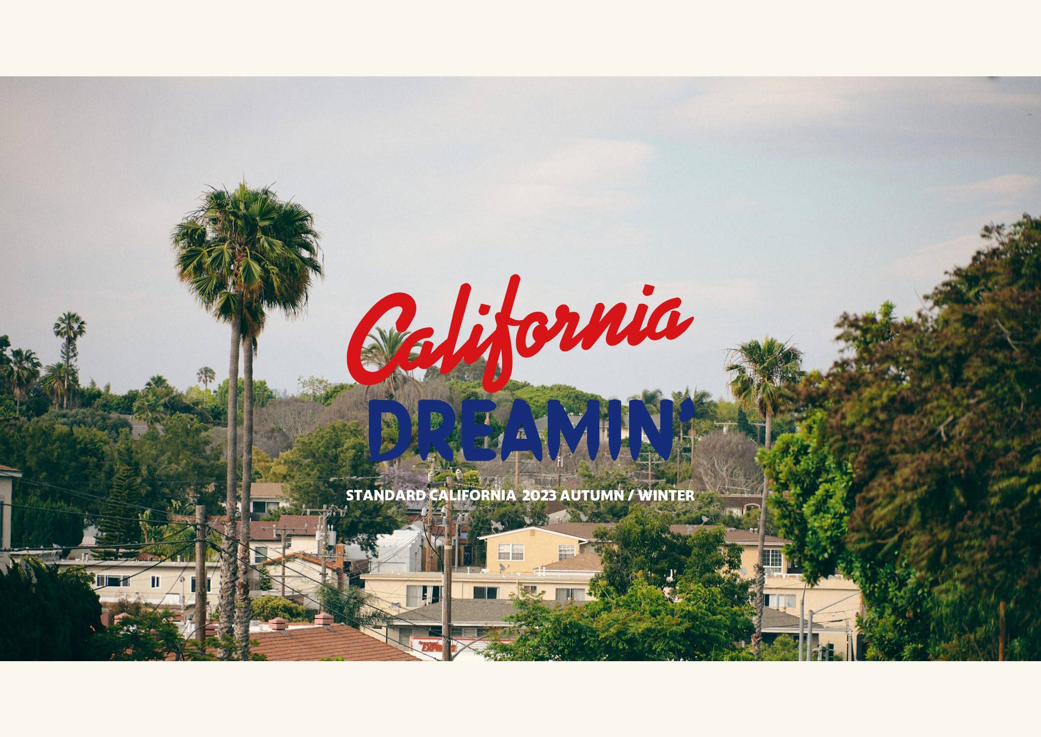 STANDARD CALIFORNIA[スタンダード カリフォルニア]OFFICIAL BRAND SITE